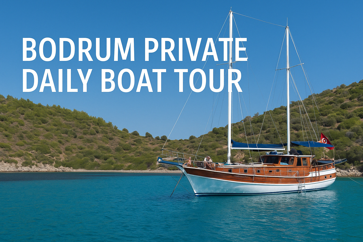 Bodrum Private Daily Boat Charter